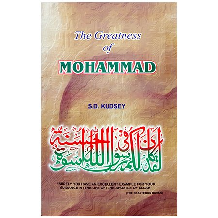 The Greatness Of Mohammed (P.B.U.H)