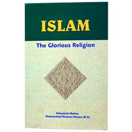 Islam The Glorious religion